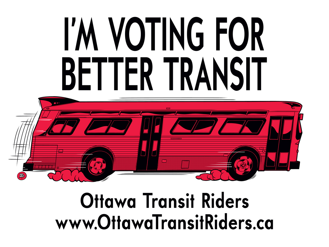 English language Ottawa Transit Riders sign for the 2022 Ottawa municipal election by Von Allan