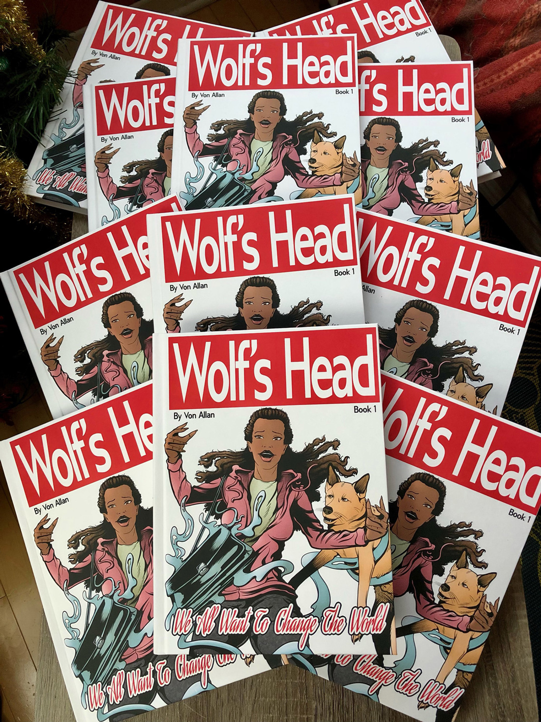 Wolf's Head Book 1: We All Want To Change The World by Canadian comics writer and artist Von Allan cover montage