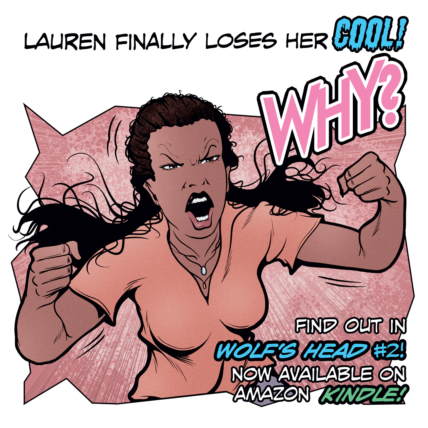 Teaser image featuring an angry Lauren Greene from Wolf's Head announcing the release of issue 2