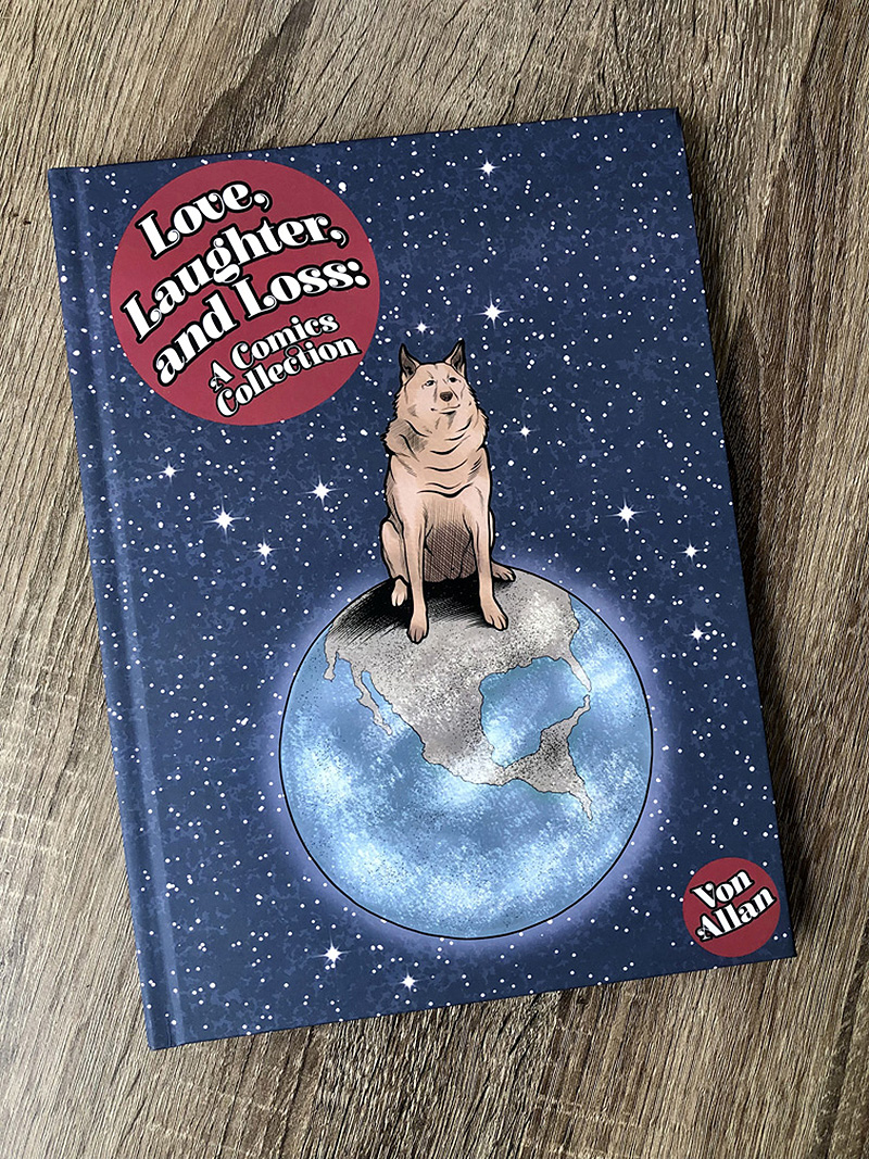 Love, Laughter, and Loss Hardcover by Von Allan